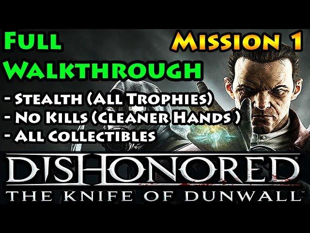 Dishonored - Knife of Dunwall - Low Chaos - Cleaner Hands - Mission 1