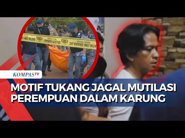 CCTV Rekam Pelaku Mutilasi Bawa Jenazah dalam Karung, Begini Proses Penangkapan dan Kata Polisi