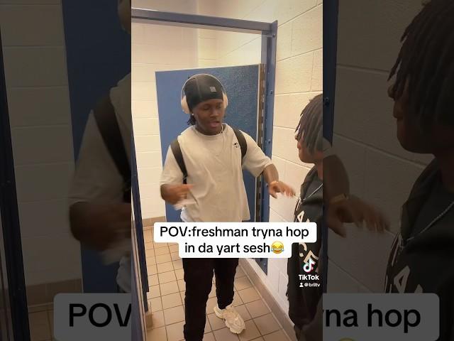 POV:freshman try to hop in da yart sesh #funny #explore #fyp #viralvideo #freshman #highschool