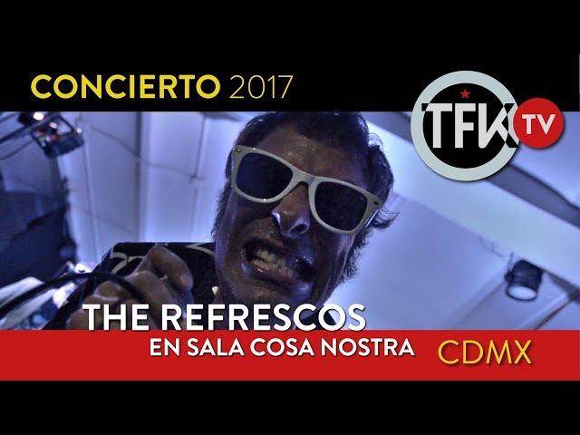 The Refrescos concierto completo México 2017 - TFKTV