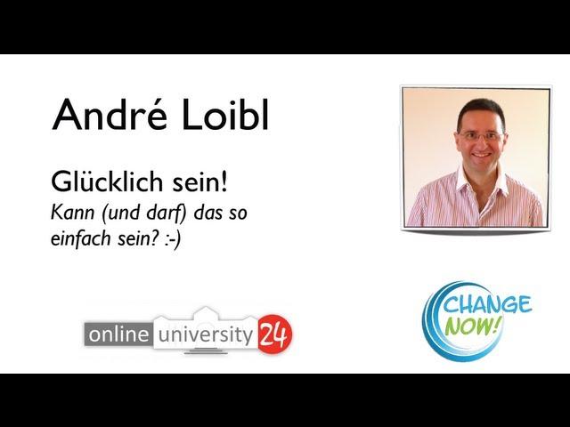 André Loibl - Glücklich sein