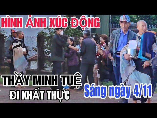 Hình ảnh xúc động THẦY MINH TUỆ đi khất thực sáng 4/11 phật tử rất vui