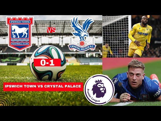 Ipswich Town vs Crystal Palace 0-1 Live Stream Premier League EPL Football Match Score Highlights