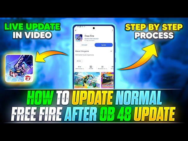 HOW TO UPDATE NORMAL FREE FIRE AFTER OB48 UPDATE | HOW TO UPDATE NORMAL FREE FIRE TODAY