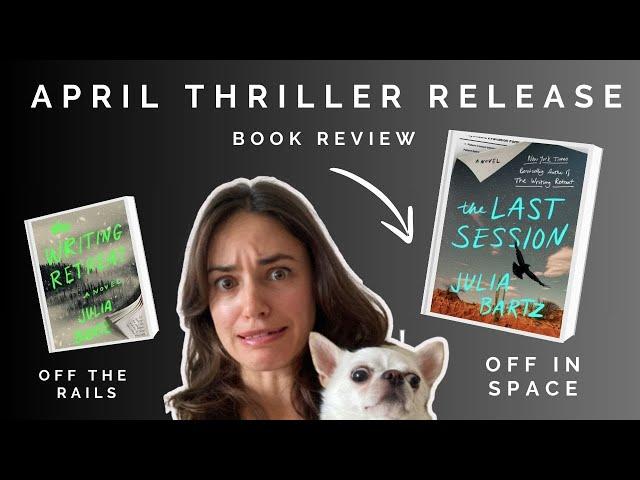 The Last Session by Julia Bartz (Spoiler-Free Book Review) New Thriller Book Release!