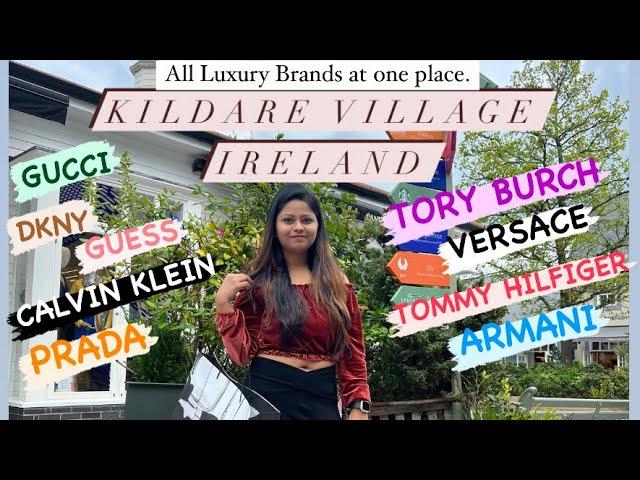 Kildare Village || Place to visit in Ireland || Luxury shopping experience in Ireland