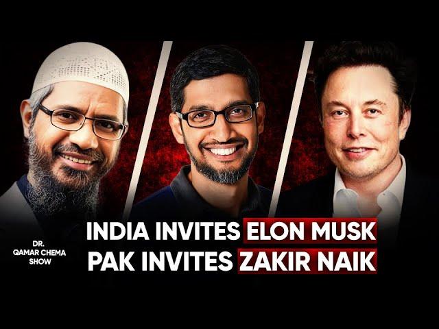 India Invites Google , Apple & Tesla but Pakistan invites Zakir Naik: We like Islamists over Tech