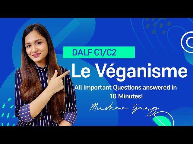 Arguments for and against Veganism | DALF C1 | DALF C2 | Production Orale | Production Écrite