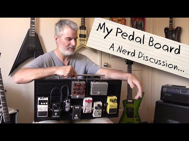 My Pedal Board - A Nerd Discussion...