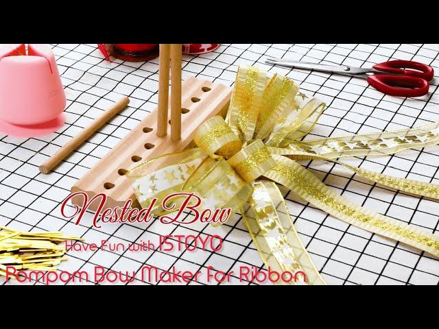 Tutorial How to Make Nested Bow with Pompom Bow Maker - Have Fun with ISTOYO