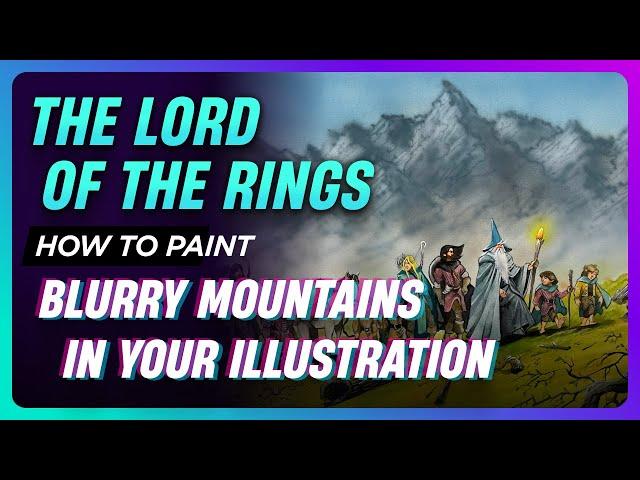 LORD OF THE RINGS ILLUSTRATION: How to paint blurry mountains using Gouache and Airbrush