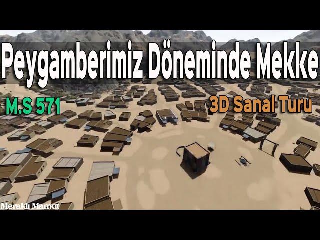 Peygamberimiz Döneminde Mekke - 3D Sanal Turu