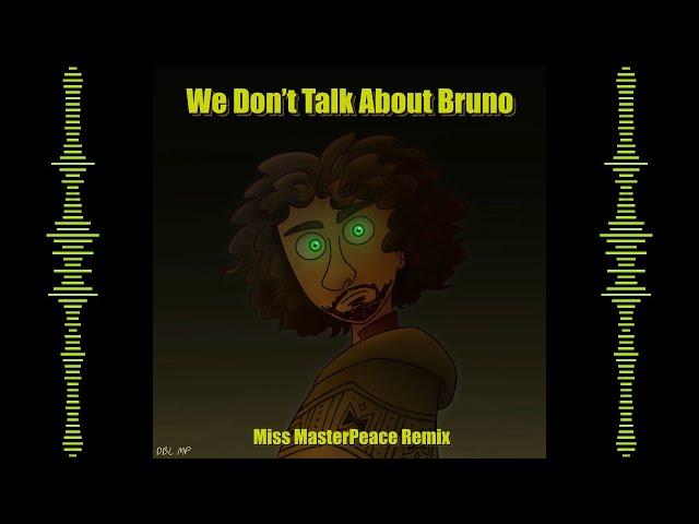 We Don’t Talk About Bruno (Miss MasterPeace Remix)