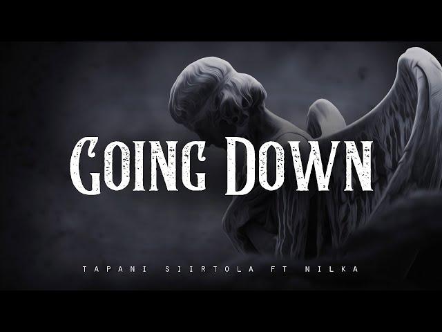 Going Down - Tapani Siirtola ft. Nilka