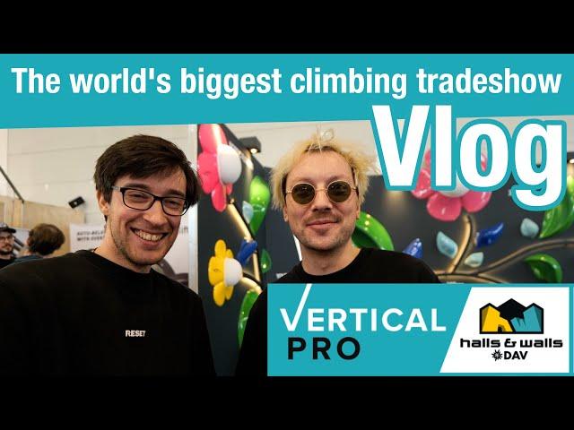 Vertical Pro Vlog - Biggest tradeshow for climbing holds & gear in the world. Let's look at stuff!