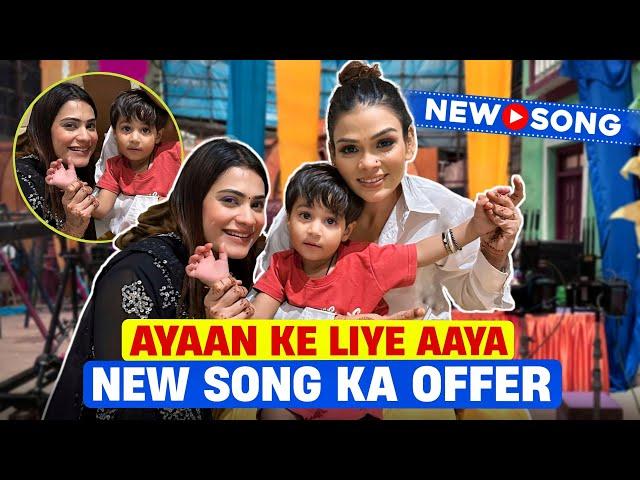 Ayaan ke liye aaya new song ka offer