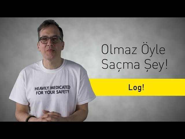 LOG! - Olmaz Öyle Saçma Şey (S2/Bölüm#32)