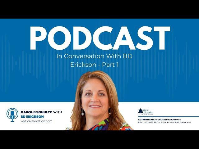 In Conversation With BD Erickson | Authentically Successful - Part 1