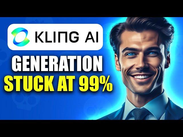 Kling AI Image To Video Generator Stuck at 99% | EASY FIX