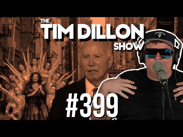 Biden's Mumbles & Dance Moms | The Tim Dillon Show #399