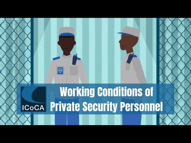 ICoCA Animation - Working Conditions of Private Security Personnel