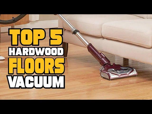 Best Vacuum For Hardwood Floors Reviews 2024 | Best Budget Hardwood Floors Vacuum (Buying Guide)