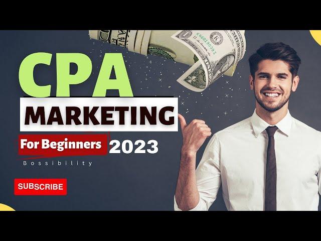 What is CPA Marketing in 2023 | How To Start CPA Marketing For Beginners | CPA Marketing