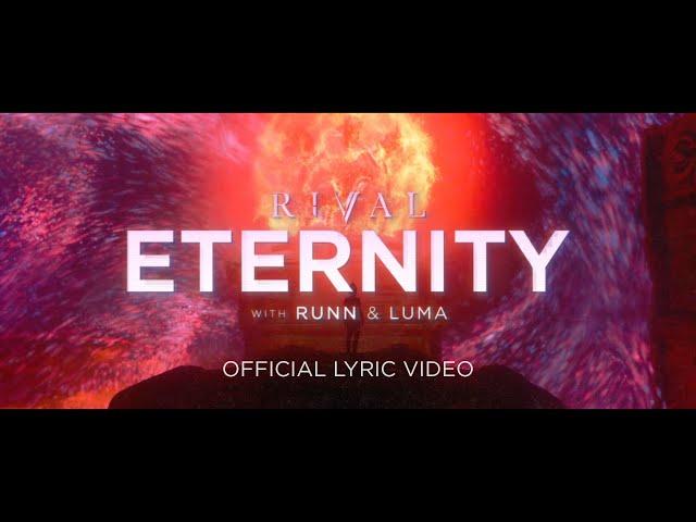 Rival - Eternity (w/ RUNN & Luma) [Official Lyric Video]