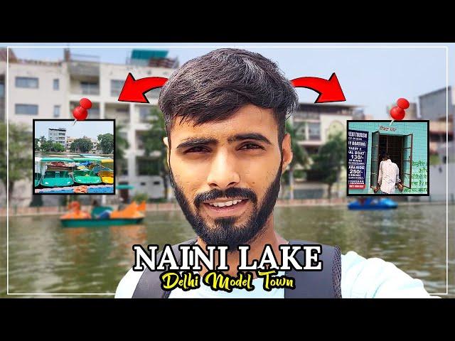 Naini Lake Delhi Model Town | Naini lake best for family , friends ,couples | best location #lake