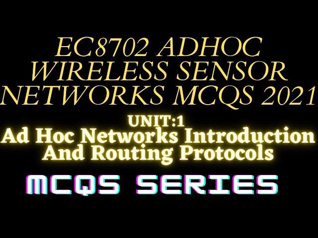 EC8702 Adhoc Wireless Sensor Networks Mcqs UNIT:1 Ad Hoc Networks Introduction And Routing Protocols
