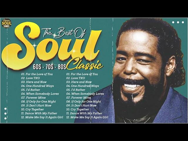 The Very Best Of Classic Soul Songs Of All Time - Marvin Gaye, Barry White, Al Green, Billy Paul