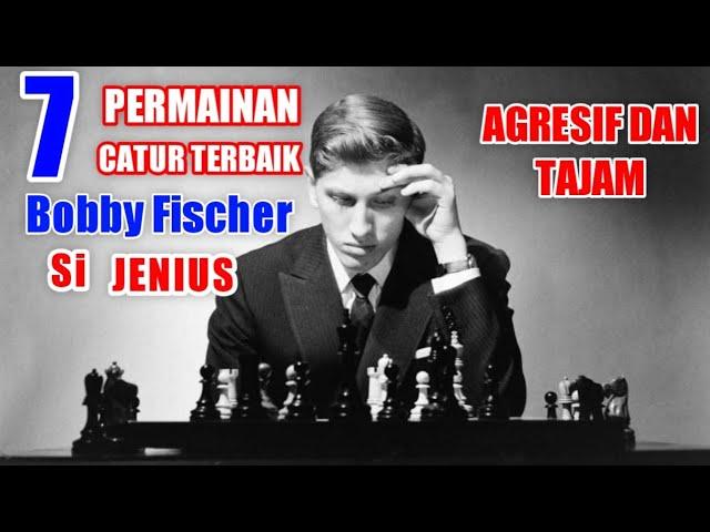 7 PERMAINAN CATUR TERBAIK BOBBY FISCHER Yang Sangat Mematikan 7 Varians | Chess Opening |