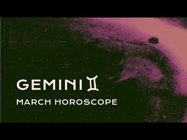 ️ Gemini March Horoscope
