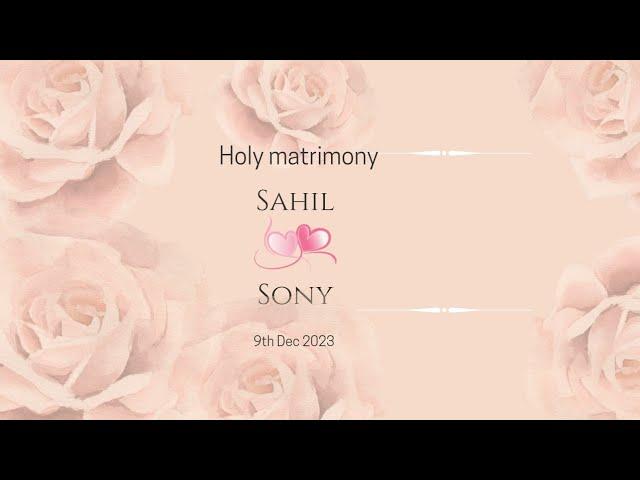 HOLY MATRIMONY.  SONY WEDS SAHIL.   9th december 2023.