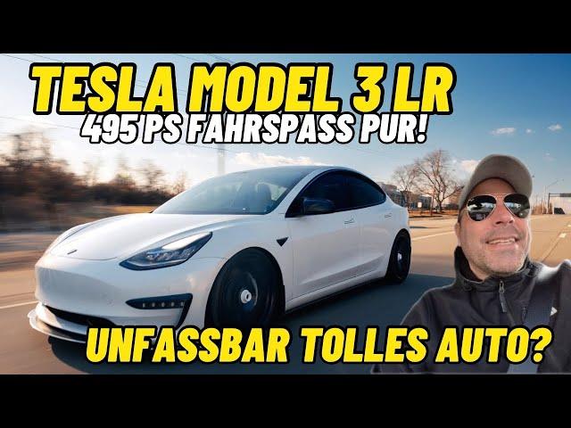 Tesla Model 3 LR:  Unfassbar tolles Auto? 495 PS brachiale Power!