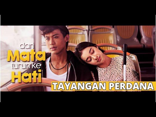 [TAYANGAN PERDANA] DARI MATA TURUN KE HATI