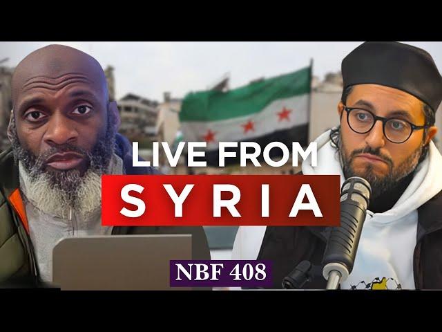 Syria Update with Bilal Abdul Kareem || NBF 408 || Dr Shadee Elmasry