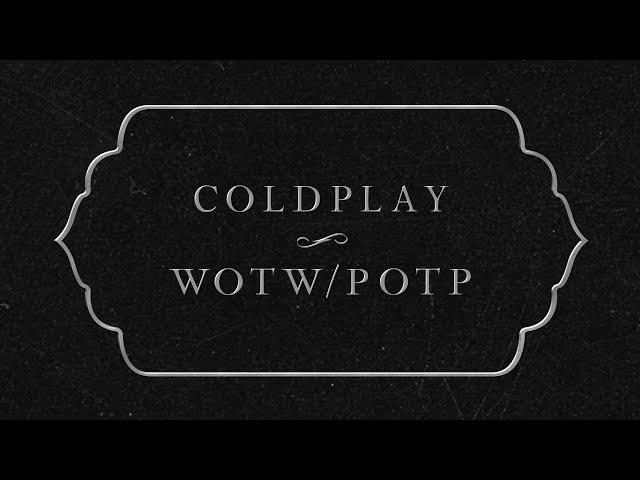 Coldplay - WOTW / POTP (Official Lyric Video)