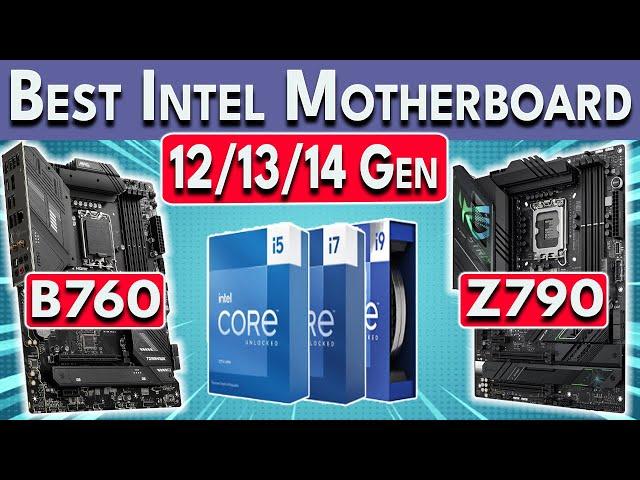 Best Intel Motherboard for 14th / 13th / 12th Gen CPUs (14600K, 13600K, 12400 & More)