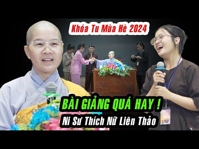 Bài giảng QUÁ HAY của Ni Sư Thích Nữ Liên Thảo lần đầu giảng trong KTMH 2024 tại chùa Hoằng Pháp