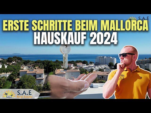 ERSTE SCHRITTE BEIM MALLORCA HAUSKAUF 2024?!