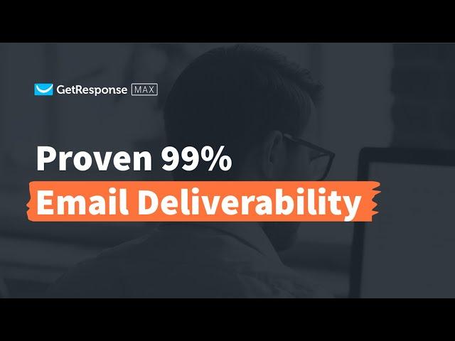 Maximize Your Email Deliverability with GetResponse MAX: Reach 99% of Your Audience