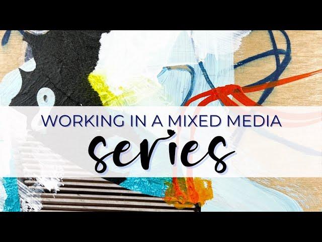 How to Make a Cohesive Mixed Media Series #arttutorial, #abstractpainting #mixedmedia #collageart