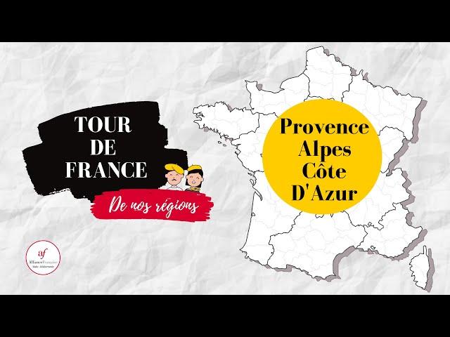 Provence-Alpes-Côte d'Azur - TOUR DE FRANCE DES RÉGIONS