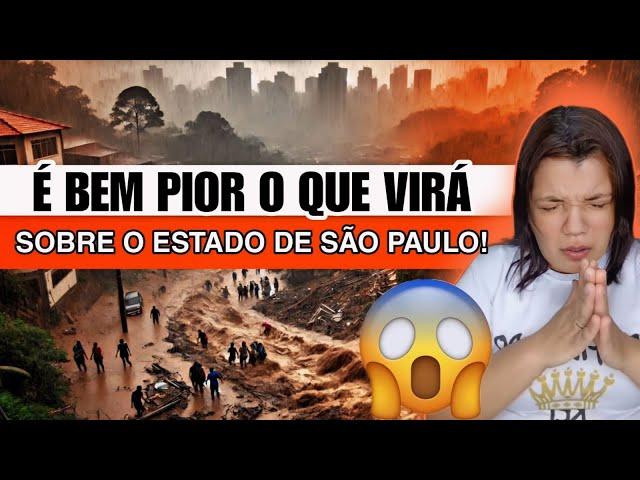 É bem pior o que virá sobre o estado de São Paulo!