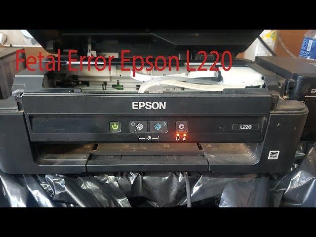 Fetal Error EPSON L220, Error Blinking L220 Printer Mode professional