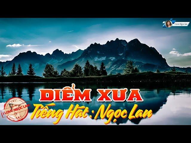 NGỌC LAN - Diễm Xưa (Nhạc Chất Lượng Cao)