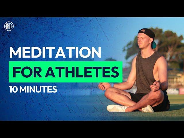 Meditation for Athletes | 10 minutes Guided Meditation