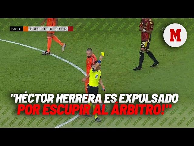 Hector Herrera es expulsado por escupir al árbitro I MARCA