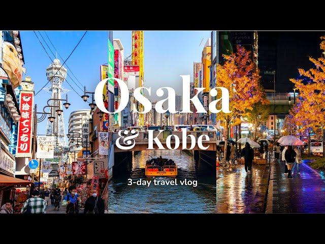 Osaka & Kobe Travel Vlog | 3-day Itinerary in Japan